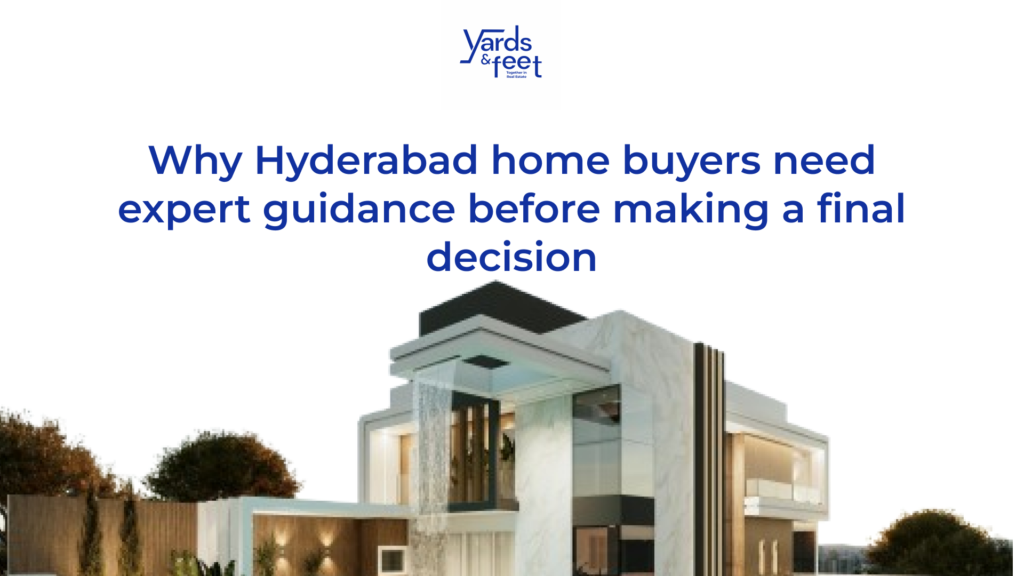 Why Hyderabad home buyers need expert guidance before making a final decision slide 16 9 302 (1)